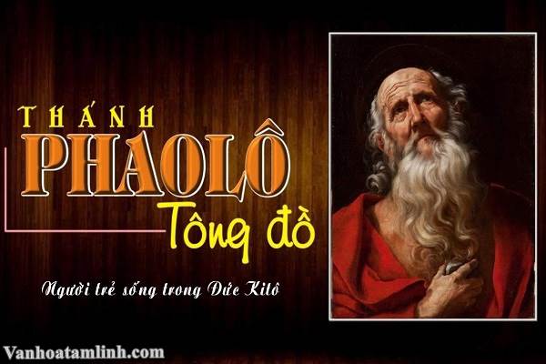 Tóm lược cuộc đời thánh Phaolô