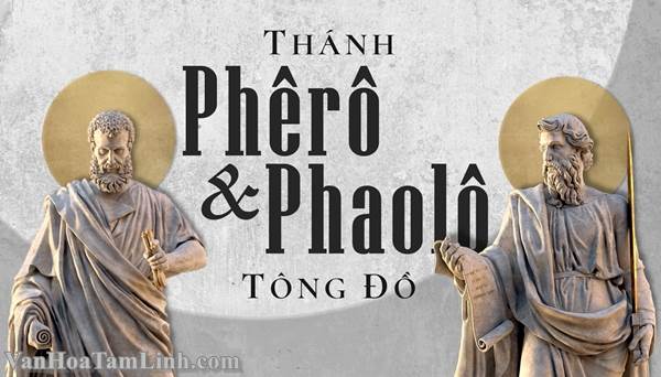 Lễ Thánh Phêro và Phaolô: Những Vị Thánh Vĩ Đại của Đạo Thiên Chúa