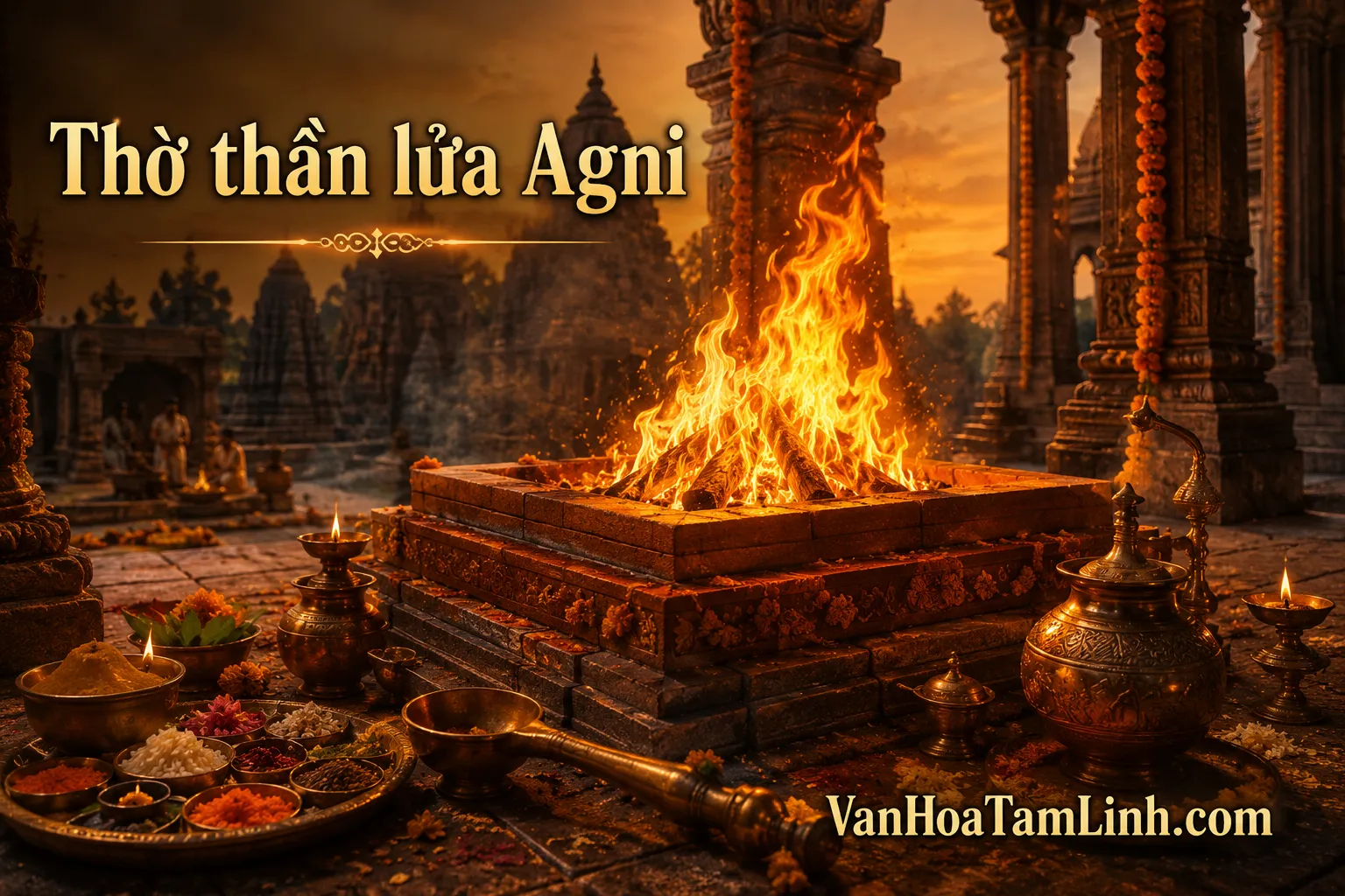 Tín ngưỡng thờ thần lửa Agni trong Bà-la-môn giáo