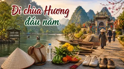 Đi chùa Hương cần chuẩn bị gì? Lưu ý khi hành hương đầu năm