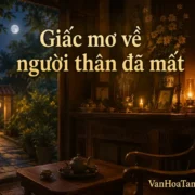 Giấc mơ về người thân đã mất