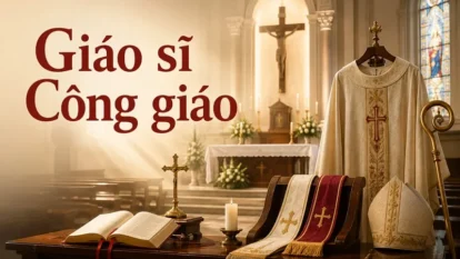 Giáo sĩ là gì? Vai trò của hàng giáo sĩ trong Giáo hội Công giáo