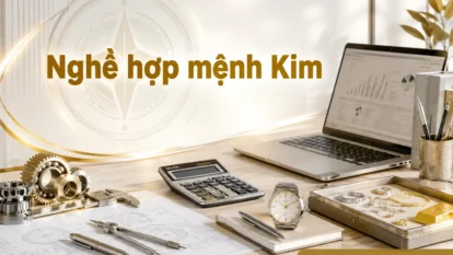 Người mệnh Kim phù hợp với nghề gì?