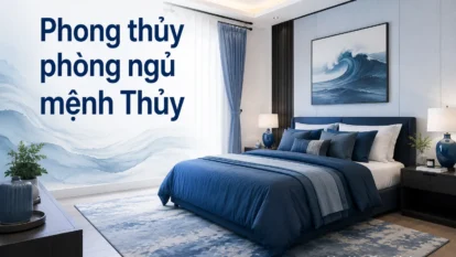 Phong thủy phòng ngủ cho người mệnh Thủy