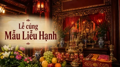 Sắm lễ cúng, văn khấn Mẫu Liễu Hạnh tại các phủ, đền thờ