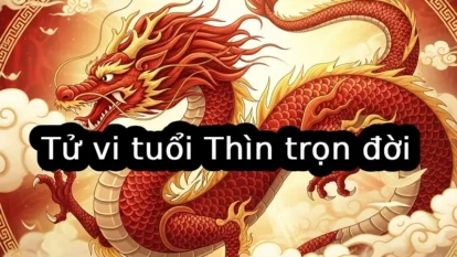 Tử vi tuổi Thìn trọn đời: Công danh, tài lộc, tình duyên và hậu vận